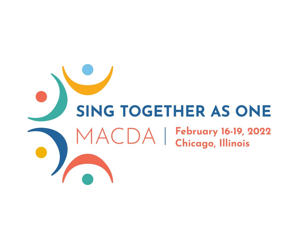 Sing Together as One. MACDA Festival February 16 - 19 2022 Chicago.